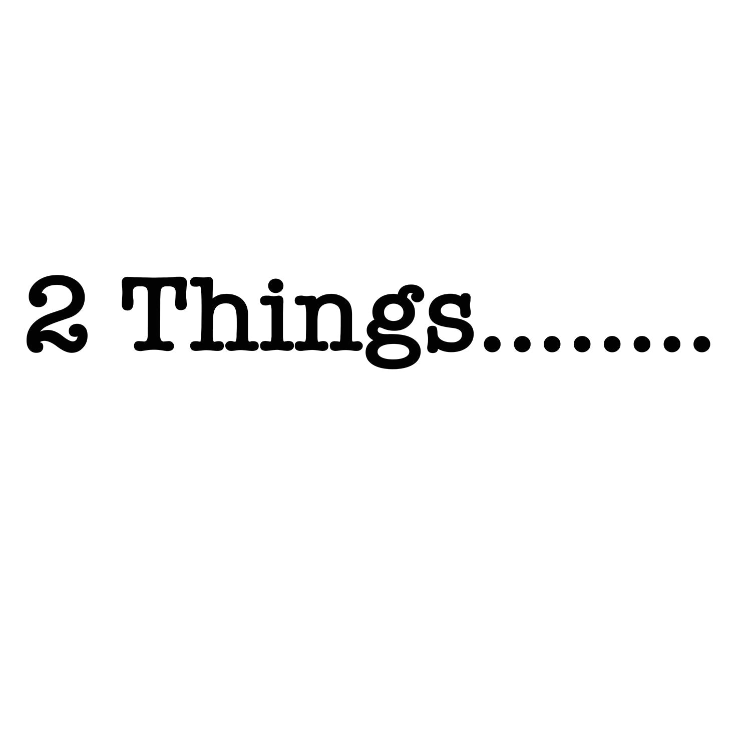 2 Things
