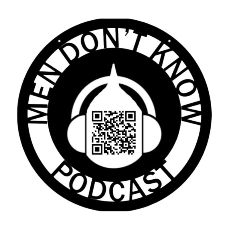 MEN DON'T KNOW PODCAST MERCH