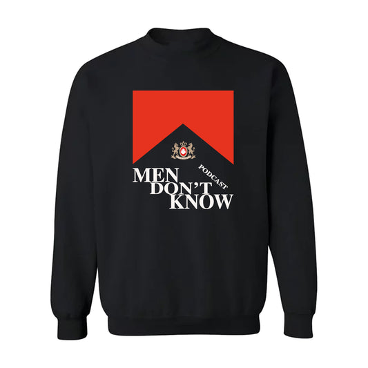 BLACK MEN DON'T KNOW CREW NECK