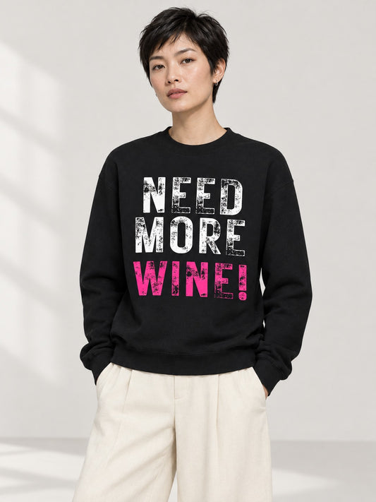 NEED MORE WINE CREWNECK on model